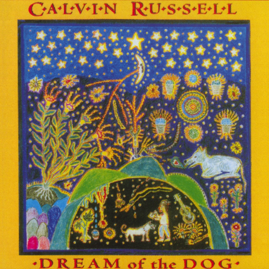 Calvin Russell - Dream Of The Dog